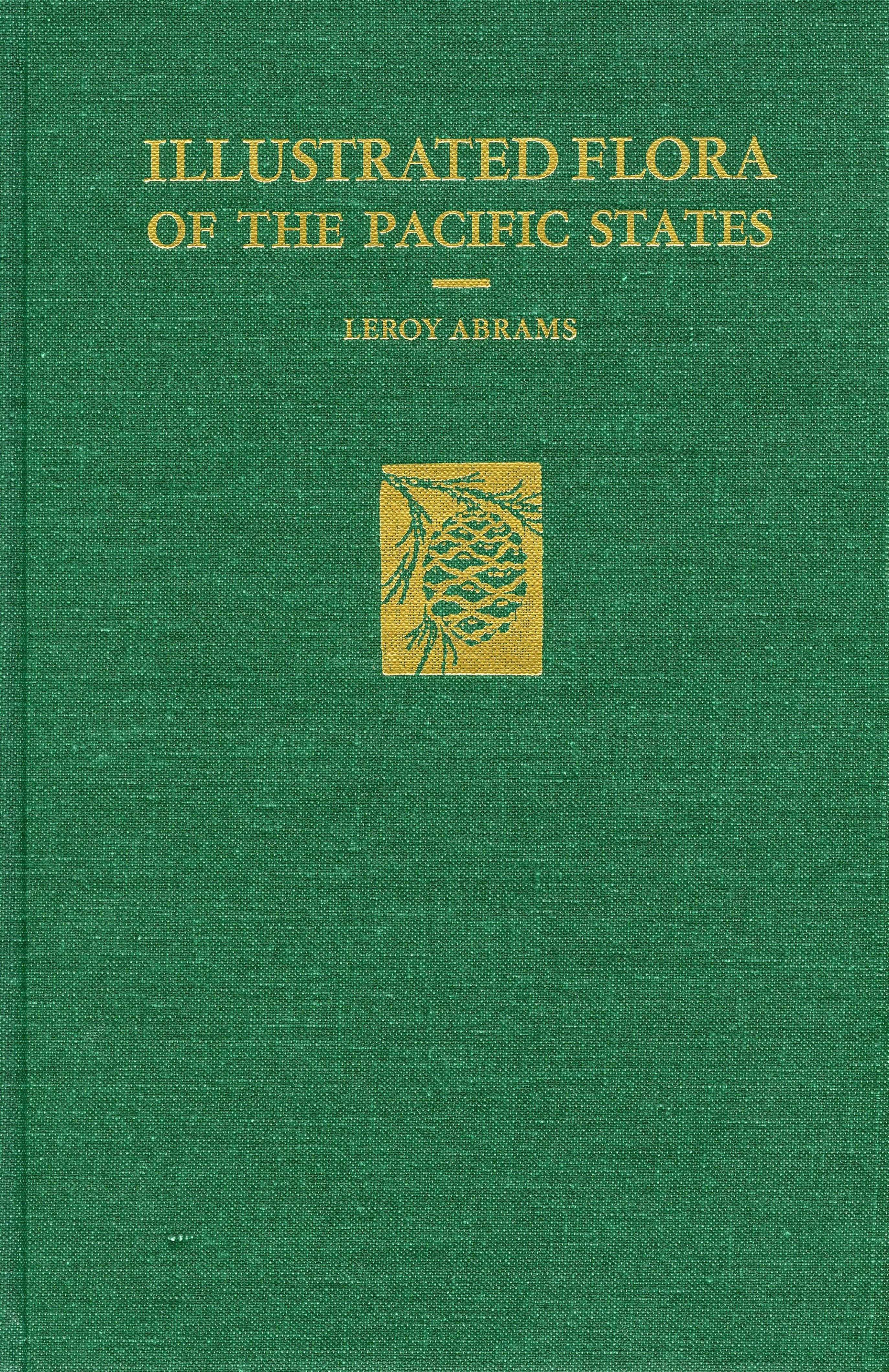 Book cover image for Illustrated Flora of the Pacific States ISBN: 9780804700047